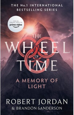 A Memory Of Light: Book 14 of the Wheel of Time (soon to be a major TV series)